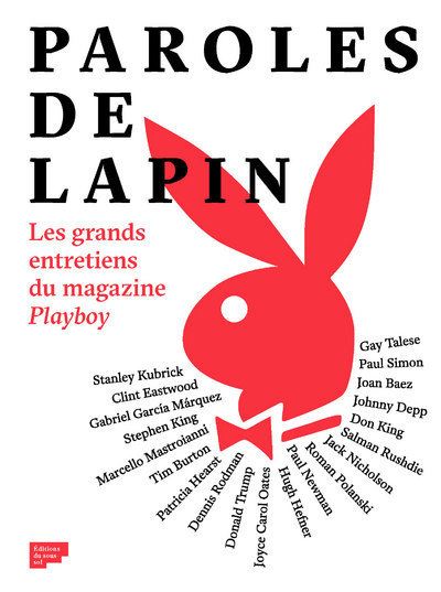 Paroles de lapin les grands entretiens du magazine play boy