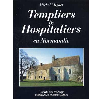 Templiers et hospitaliers en Normandie