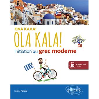 OLA KALA! Initiation au grec moderne