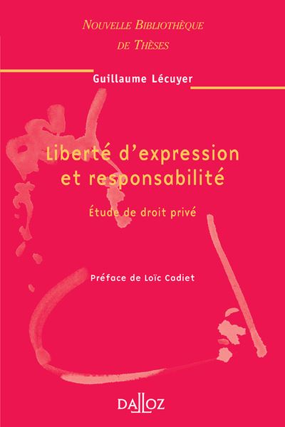 Liberté d'expression et responsabilité. Volume 56 - Étude de droit privé