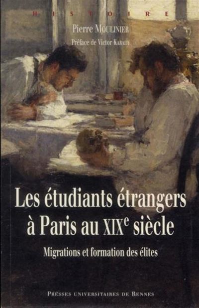 Etudiants etrangers a paris au xixe siecle - Pierre Moulinier - broché
