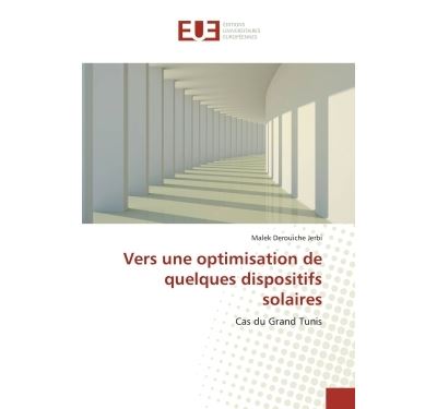 Vers une optimisation de quelques dispositifs solaires