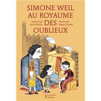 Simone Weil au royaume des Oublieux