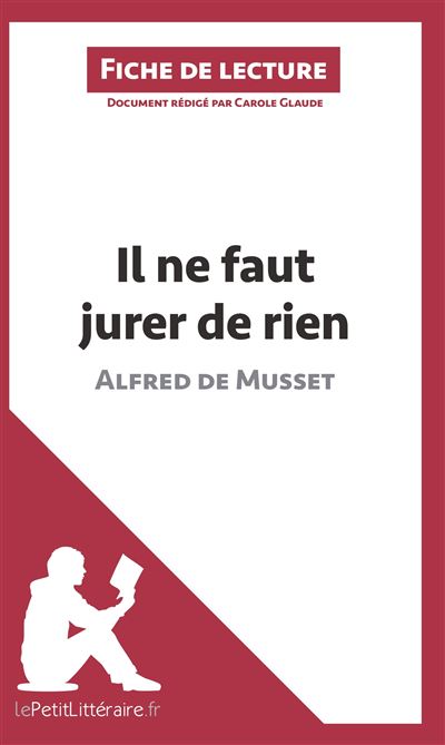 Analyse : Il ne faut jurer de rien d'Alfred de Musset