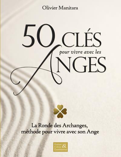 50 clés pour vivre avec les anges