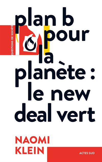 Plan B pour la planète : Le New Deal vert - Naomi Klein - broché