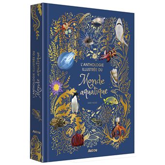 L'anthologie illustrée du monde aquatique
