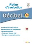 Décibel 4 Niv. B1.1 - Fichier d'évaluation + CD