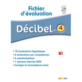 Décibel 4 Niv. B1.1 - Fichier d'évaluation + CD