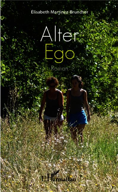 Alter ego - Elisabeth Martinez-Bruncher - broché