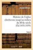 Histoire de l'église chrétienne jusqu'au milieu du XVIe siècle. Tome 2 (Éd.1831-1839)