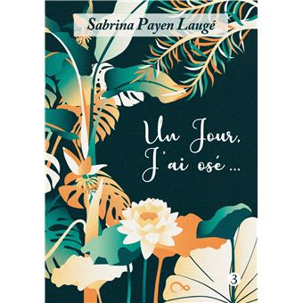 Un jour, j'ai osé...