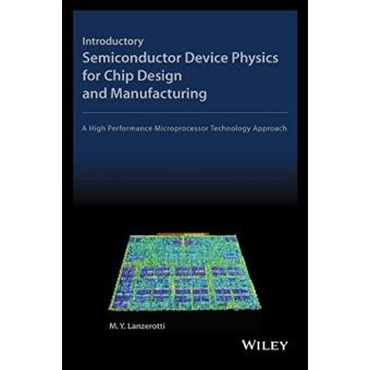 Introductory Semiconductor Device Physics for Chip Design and ...