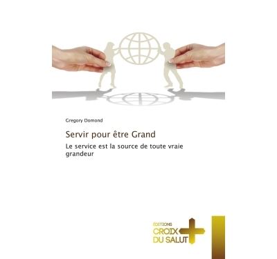 Servir pour être grand