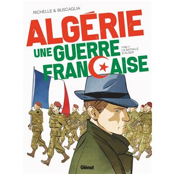 Algérie, une guerre française
