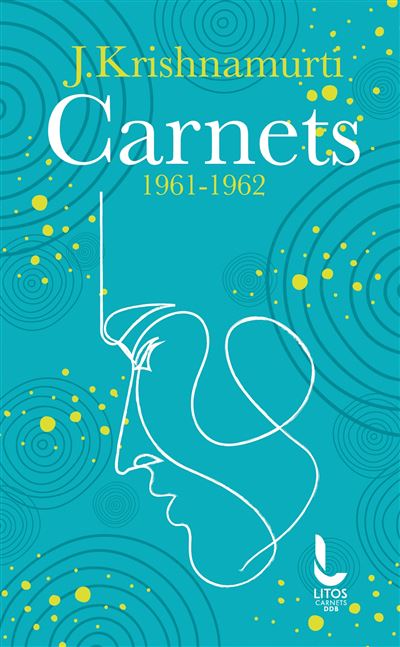 Carnets 1961-1962 - Jiddu Krishnamurti - Poche
