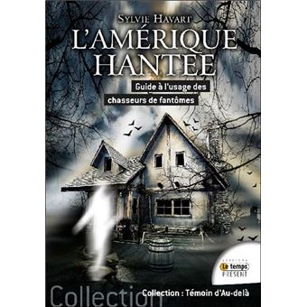 L'Amérique hantée - Guide à l'usage des chasseurs de fantômes - 1