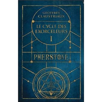 Pherstone - Le cycle des exorceleurs