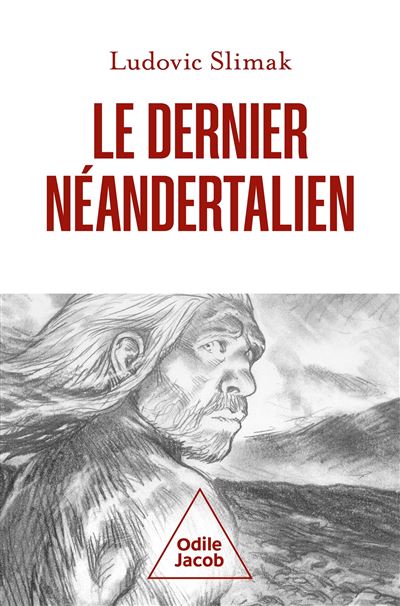 Couverture de Le dernier néandertalien : Comprendre comment meurent les hommes