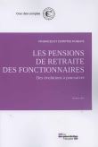 Les pensions de retraite des fonctionnaires : Les évolutions à poursuivre