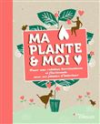 Ma plante et moi