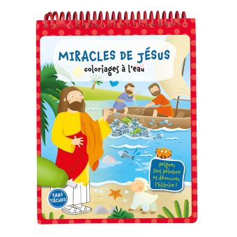 Les Miracles De Jesus Coloriages A L Eau Broche Collectif Achat Livre Fnac