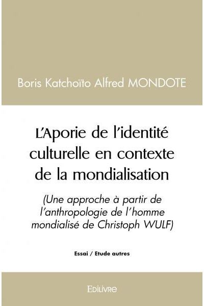 L’Aporie de l’identité culturelle en contexte de la mondialisation