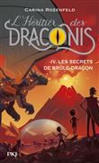 L'Héritier des Draconis - tome 4 Les secrets de Brûle-Dragon