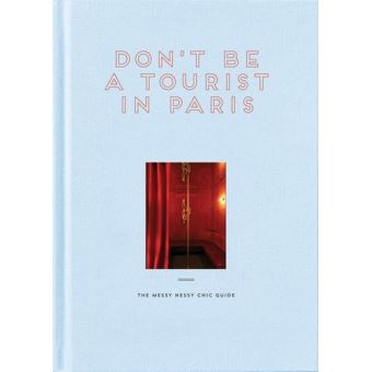 Don't Be a Tourist in Paris