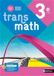 Transmath Mathématiques 3e - Manuel élève - 2021