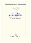 La voix, par ailleurs