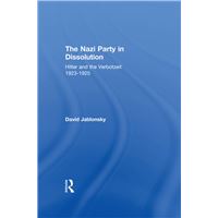 The Nazi Party in Dissolution