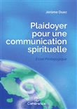 Plaidoyer pour une communication spirituelle