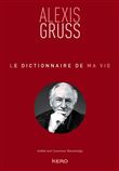 Le dictionnaire de ma vie - Alexis Gruss