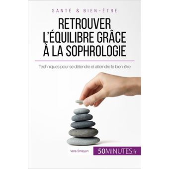 Retrouver l'équilibre grâce à la sophrologie - 1