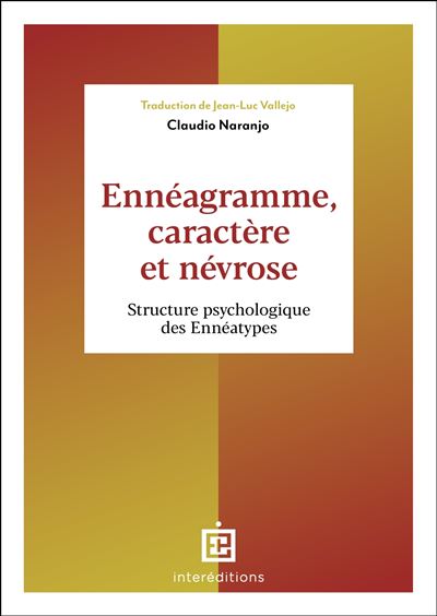Ennéagramme, caractère et névrose Structure psychologique des Ennéatypes