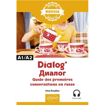 Dialog - Guide des premières conversations en russe - A1/A2 - Avec fichiers audio