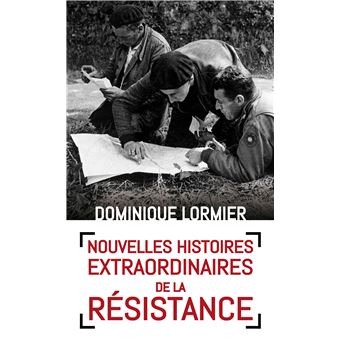 Nouvelles histoires extraordinaires de la résistance