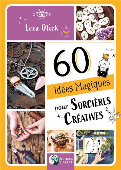 60 idées magiques pour sorcières créatives