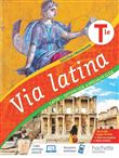 Via Latina Tle - Livre-cahier élève