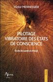 Pilotage vibratoire des états de conscience - Ecole de santé et d'éveil