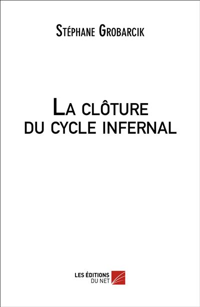 La clotûre du cycle infernal
