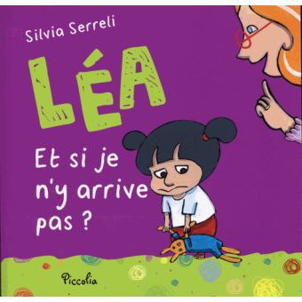 Léa  Et si je n'y arrive pas  S. Serreli  cartonné  Achat Livre  fnac