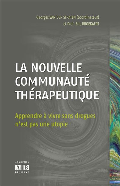 La nouvelle communauté thérapeutique - Georges Van Der Straten - broché