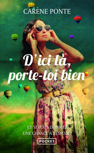 D'ici là, porte-toi bien - Carène Ponte - Poche