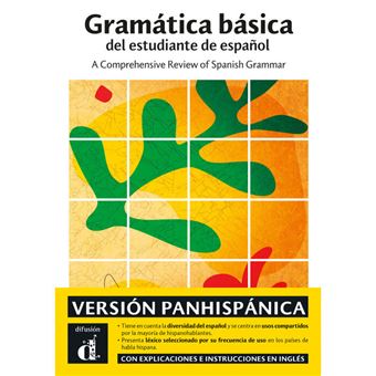 Gramática Básica del estudiante de español - A comprenhensive review of spanish grammar