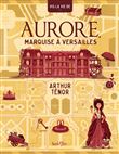 Aurore, marquise à Versailles