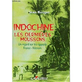 Indochine, les dernières moissons