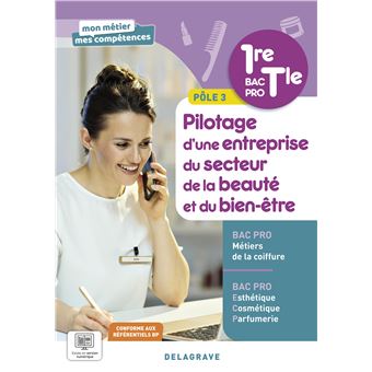 Mon métier, mes compétences - Pilotage d’une entreprise du secteur de la beauté et du bien-être - Pôle 3 - 1re, Tle Bac Pro Esthétique, Cosmétique, Parfumerie et Coiffure (2023) - Pochette élève