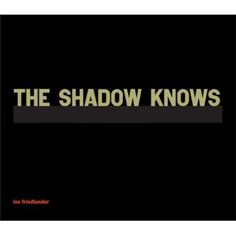 The Shadow Knows
